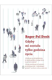 Gdyby mi została tylko godzina życia