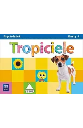 Tropiciele Pięciolatek. Karty pracy cz.4 WSIPRaczek Emilia