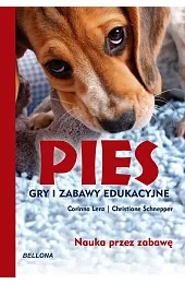 Pies. Gry i zabawy edukacyjneSchnepper Christiane