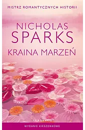 Kraina marzeń (wydanie pocketowe)Nicholas Sparks