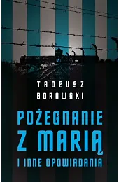 Pożegnanie z MariąTadeusz Borowski