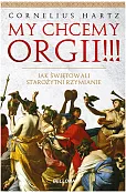 My chcemy orgii !!! Jak świętowali starożytni rzymianie?