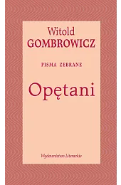 Opętani. Pisma zebraneWitold Gombrowicz