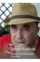 Zbigniew Łapiński. Utwory instrumentalne i piosenki. Książka + CD