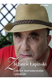 Zbigniew Łapiński. Utwory instrumentalne i piosenki.,Łapiński Zbigniew