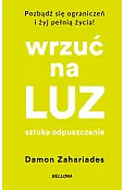 Wrzuć na luz. Sztuka odpuszczania (wydanie pocketowe)