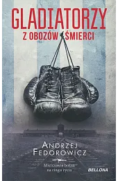 Gladiatorzy z obozów śmierci