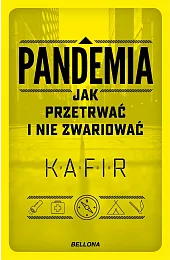 Pandemia. Jak przetrwać i nie zwariowaćKafir 