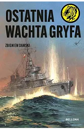 Ostatnia wachta GryfaZbigniew Damski