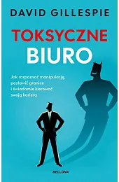 Toksyczne biuroGillespie David
