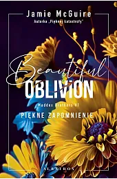 Beautiful Oblivion. Piękne zapomnienie. Seria Maddox,Jamie McGuire