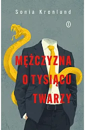 Mężczyzna o tysiącu twarzyKronlund Sonia