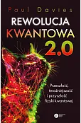 Rewolucja kwantowa 2.0. Przeszłość, teraźniejszość i przyszłość fizyki kwantowej