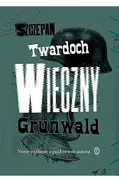 Wieczny GrunwaldSzczepan Twardoch