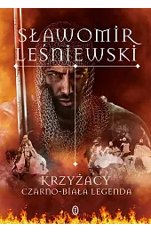 Krzyżacy. Czarno-biała legenda