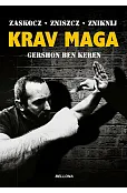 Krav Maga. Najlepsze na świecie przeciwdziałanie przemocy