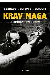 Krav Maga. Najlepsze na świecie przeciwdziałanie,Keren Gershon Ben