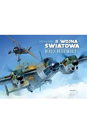 II wojna światowa. Władcy przestworzyJarosław Wróbel