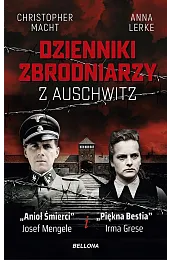 Dzienniki zbrodniarzy z AuschwitzChristopher Macht