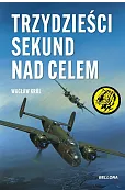 Trzydzieści sekund nad celem