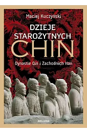 Dzieje starożytnych Chin. Dynastie Qin i Zachodnich Han