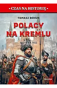 Polacy na Kremlu. Moskwa 1612