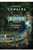 Wisła. Biografia rzeki