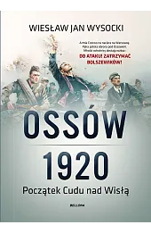 Ossów 1920. Początek Cudu nad Wisłą