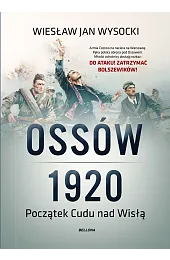 Ossów 1920. Początek Cudu nad WisłąWysocki Wiesław Jan
