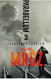 Horyzont zdarzeń. Cykl Parabellum. Tom 2