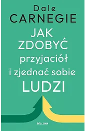 Jak zdobyć przyjaciół i zjednać sobie ludzi