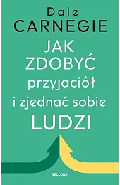 Jak zdobyć przyjaciół i zjednać sobie,Dale Carnegie
