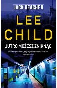Jack Reacher: Jutro możesz zniknąć