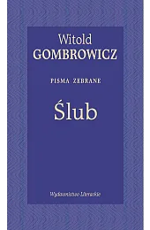 Ślub. Pisma zebraneWitold Gombrowicz
