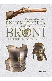 Encyklopedia dawnej broni i uzbrojenia ochronnego