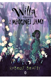 Willa, dziewczyna z Mrocznej Jamy
