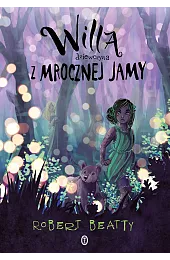 Willa, dziewczyna z Mrocznej JamyRobert Beatty