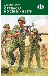 Operacja Ho Chi Minh 1975Lizut Janusz
