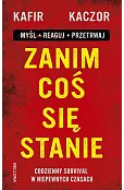 Zanim coś się stanie. Codzienny survival w niepewnych czasach