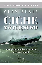 Ciche zwycięstwo. Amerykańska wojna podwodna przeciwko,Blair Clay