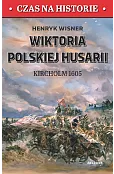 Wiktoria polskiej husarii. Kircholm 1605
