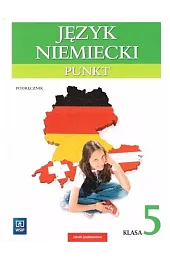 Punkt klasa 5. Język niemiecki (podręcznik,Potapowicz Anna