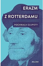 Pochwała głupotyRotterdamu Erazm z