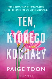 Ten, którego kochałyPaige Toon