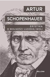 Erystyka. O wolności ludzkiej woliArtur Schopenhauer