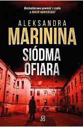 Siódma ofiara. Cykl o Anastazji KamieńskiejAleksandra Marinina