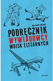 Podręcznik wywiadowcy wojsk elitarnychAlexander Stilwell