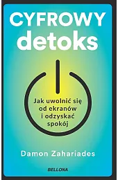 Cyfrowy detoksDamon Zahariades