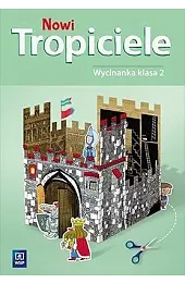 Nowi Tropiciele. Szkoła podstawowa klasa 2.,zbiorowa Praca