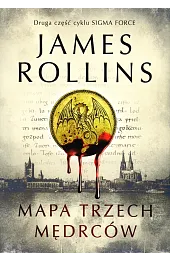 Mapa trzech mędrców. Cykl Sigma Force. Tom 2